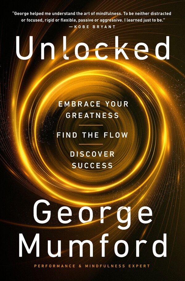 Unlocked by George Mumford, Hardcover | Indigo Chapters