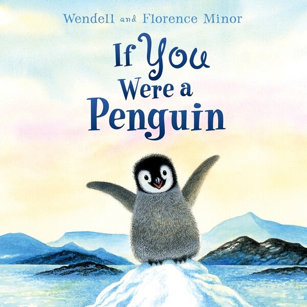 If You Were A Penguin, Board Book by Florence Minor | Indigo Chapters