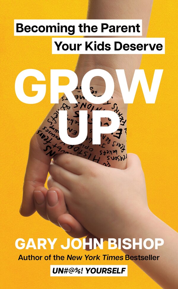 Grow Up by Gary John Bishop, Hardcover | Indigo Chapters