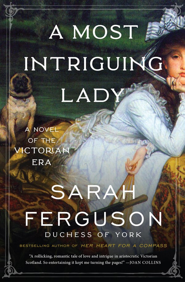 A Most Intriguing Lady by Sarah Ferguson, Hardcover | Indigo Chapters