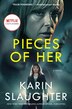 Pieces Of Her [tv Tie-in] by Karin Slaughter, Paperback | Indigo Chapters