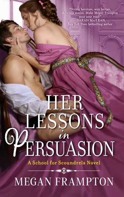 Her Lessons In Persuasion by Megan Frampton, Mass Market Paperback | Indigo Chapters