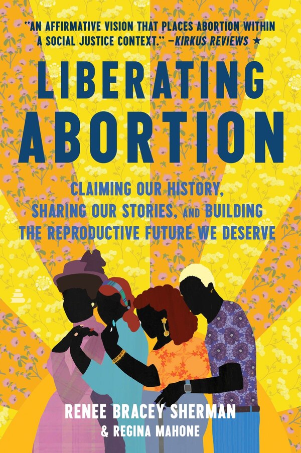 Liberating Abortion by Renee Bracey Sherman