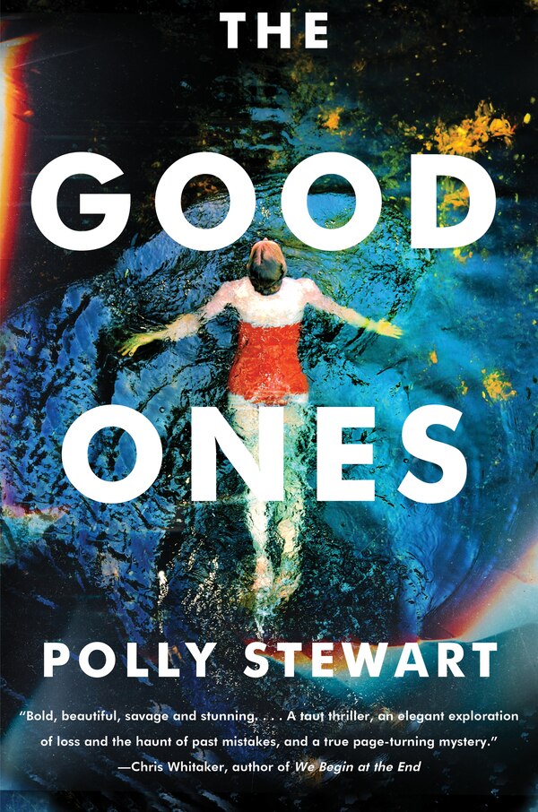 The Good Ones by Polly Stewart, Hardcover | Indigo Chapters