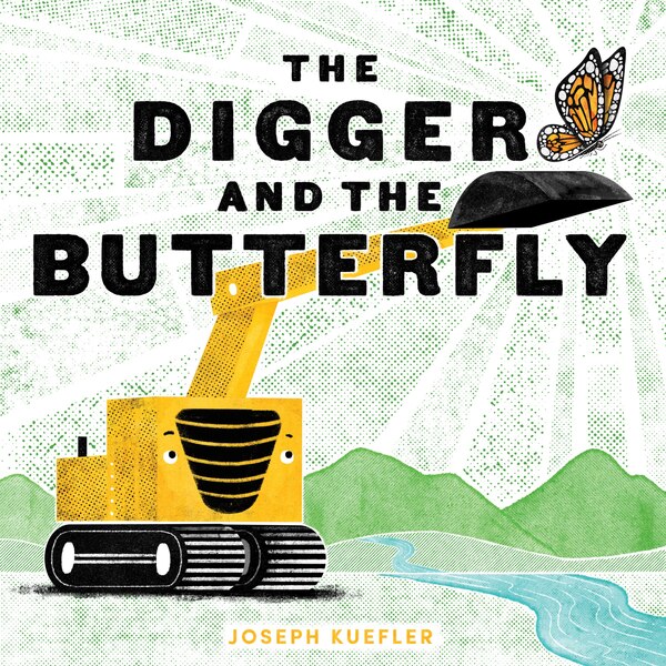 The Digger and the Butterfly by JOSEPH Kuefler, Hardcover | Indigo Chapters