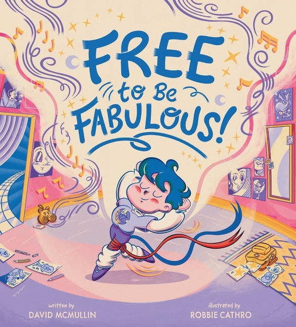 Free to Be Fabulous by David McMullin, Hardcover | Indigo Chapters