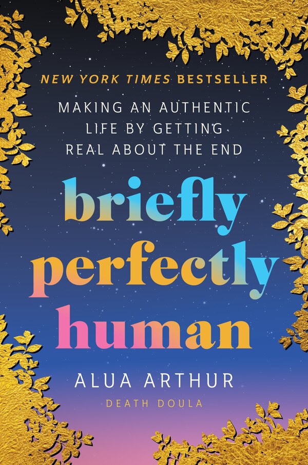 Briefly Perfectly Human by Alua Arthur, Paperback | Indigo Chapters