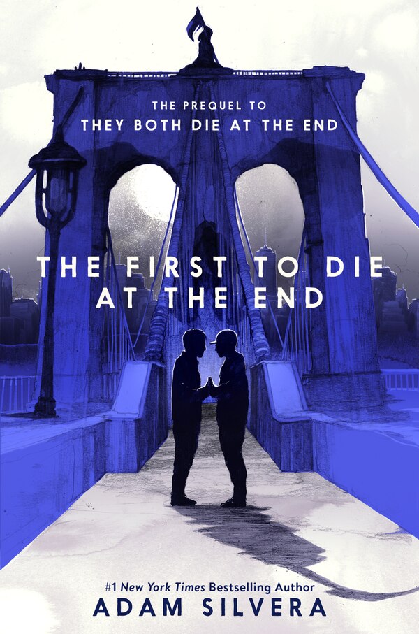 The First to Die at the End by Adam Silvera, Hardcover | Indigo Chapters