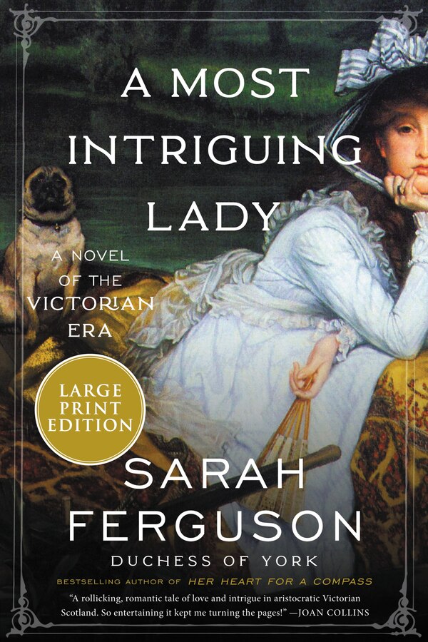 A Most Intriguing Lady by Sarah Ferguson, Paperback | Indigo Chapters