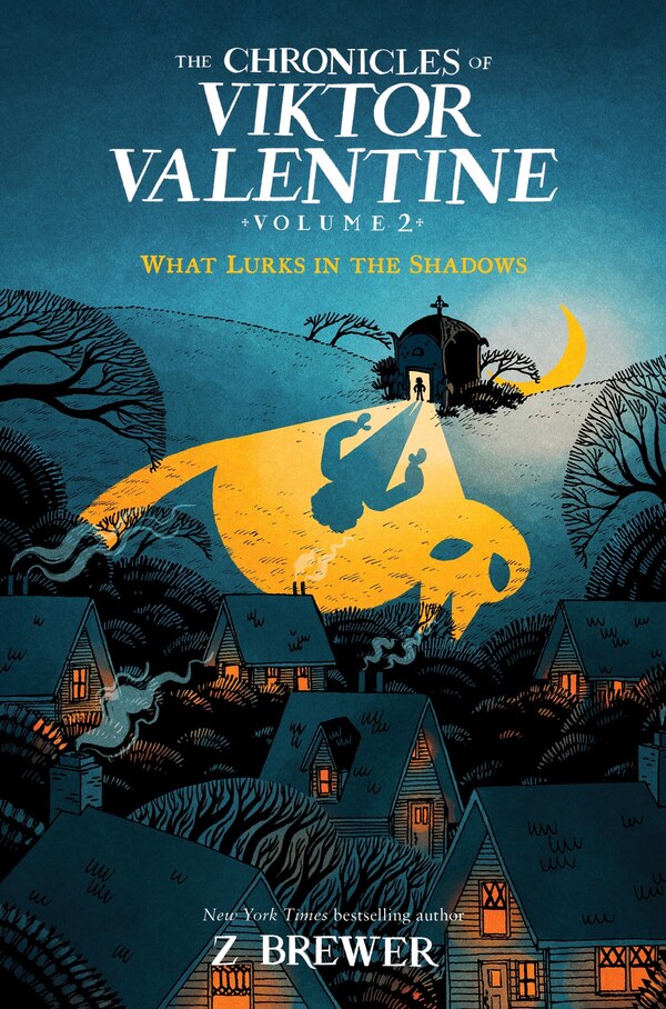 The Chronicles of Viktor Valentine #2: What Lurks in the Shadows by Z Brewer, Hardcover | Indigo Chapters
