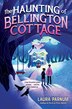 The Haunting of Bellington Cottage by Laura Parnum, Hardcover | Indigo Chapters