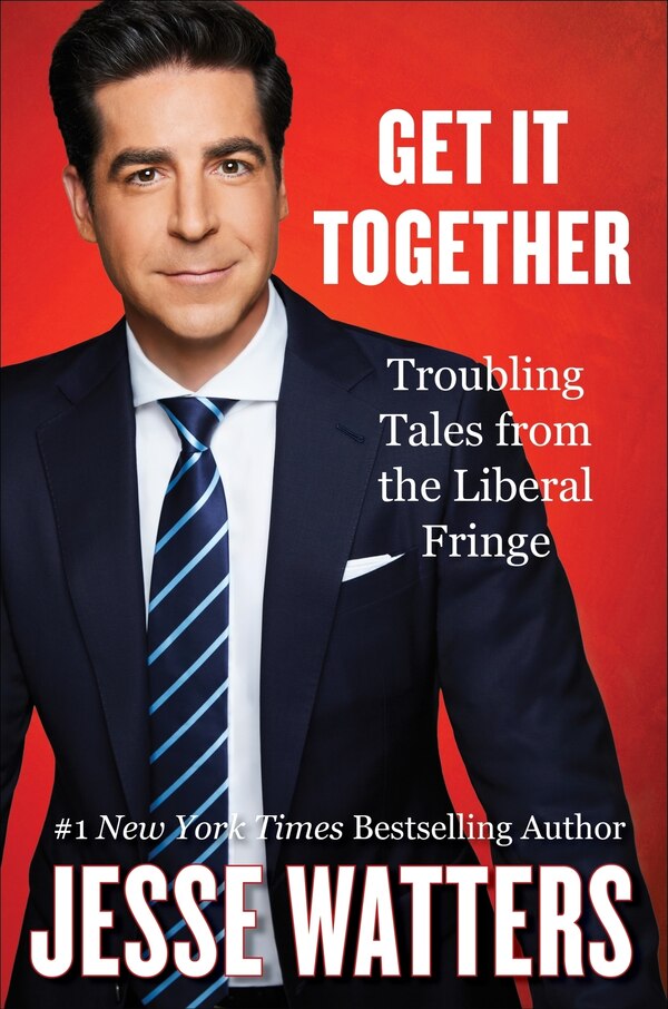 Get It Together by Jesse Watters, Hardcover | Indigo Chapters