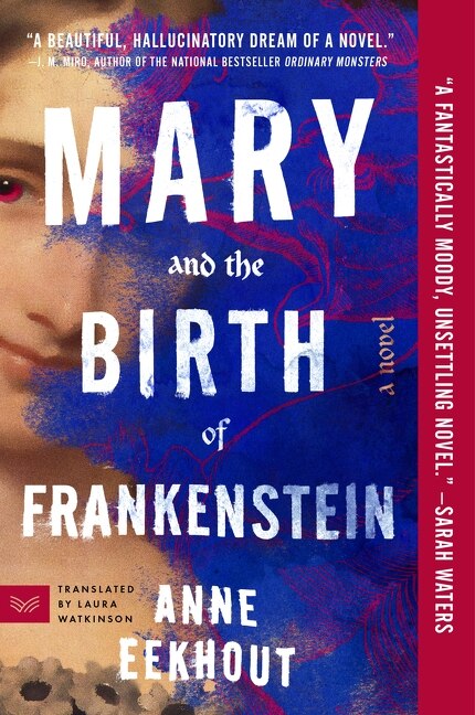 Mary and the Birth of Frankenstein by Anne Eekhout, Paperback | Indigo Chapters