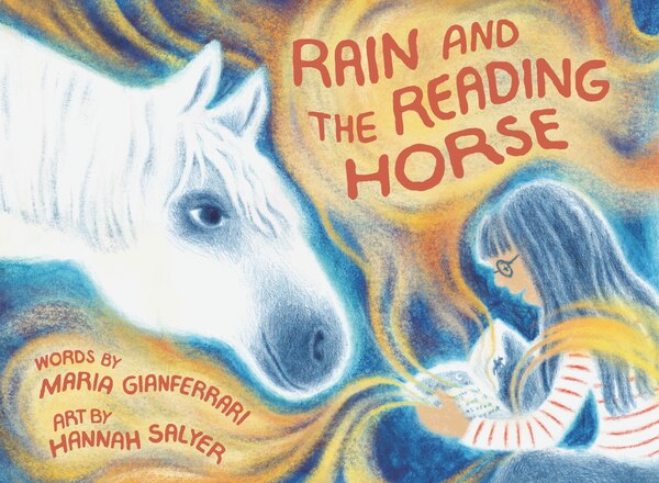 Rain and the Reading Horse by Maria Gianferrari, Hardcover | Indigo Chapters