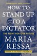 How To Stand Up To A Dictator by Maria Ressa, Hardcover | Indigo Chapters