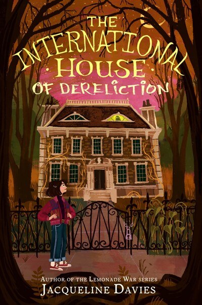 The International House of Dereliction by Jacqueline Davies, Hardcover | Indigo Chapters