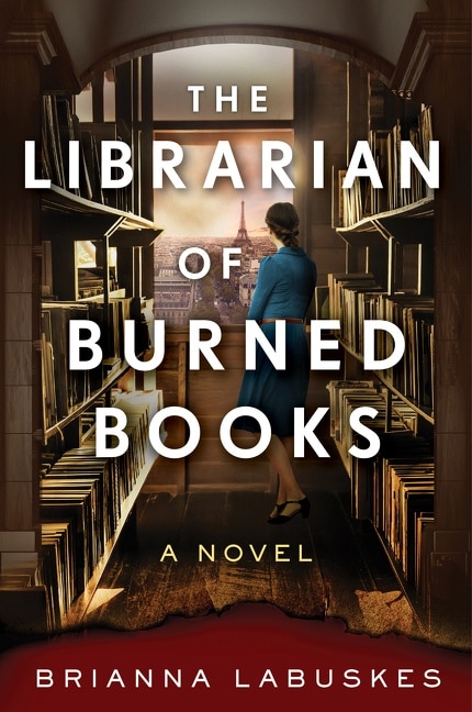 The Librarian of Burned Books by Brianna Labuskes, Paperback | Indigo Chapters