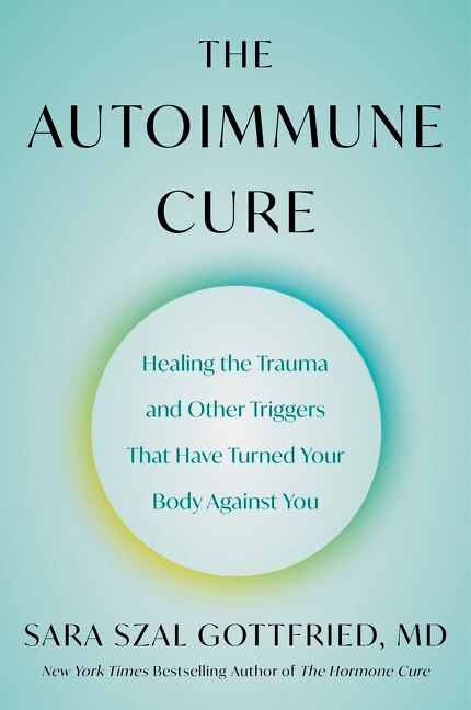 The Autoimmune Cure by Sara Szal Gottfried, Paperback | Indigo Chapters