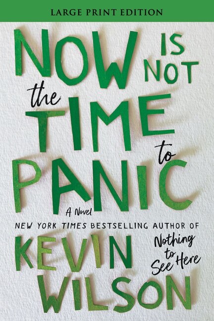 Now Is Not The Time To Panic by Kevin Wilson, Paperback | Indigo Chapters