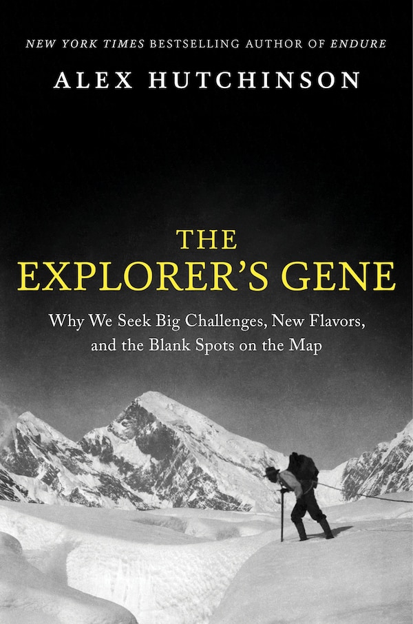 The Explorer's Gene by Alex Hutchinson, Hardcover | Indigo Chapters