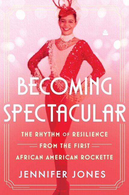 Becoming Spectacular by Jennifer Jones, Hardcover | Indigo Chapters