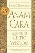 Anam Cara [twenty-fifth Anniversary Edition] by John O'donohue, Paperback | Indigo Chapters