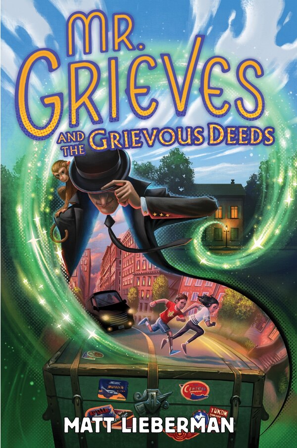 Mr. Grieves and the Grievous Deeds by Matt Lieberman, Hardcover | Indigo Chapters