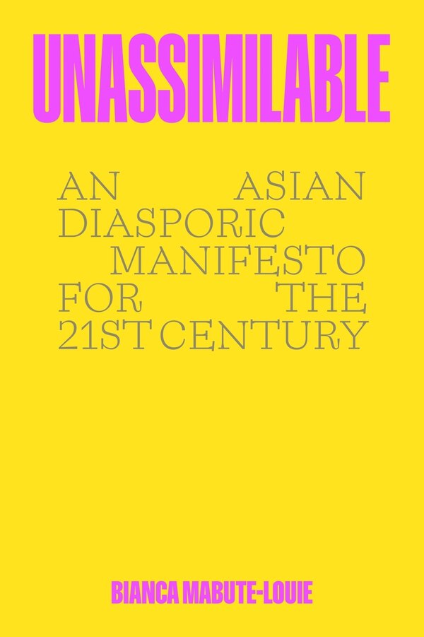 Unassimilable by Bianca Mabute-Louie, Hardcover | Indigo Chapters
