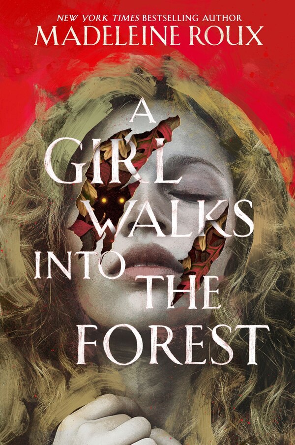 A Girl Walks into the Forest by Madeleine Roux, Hardcover | Indigo Chapters