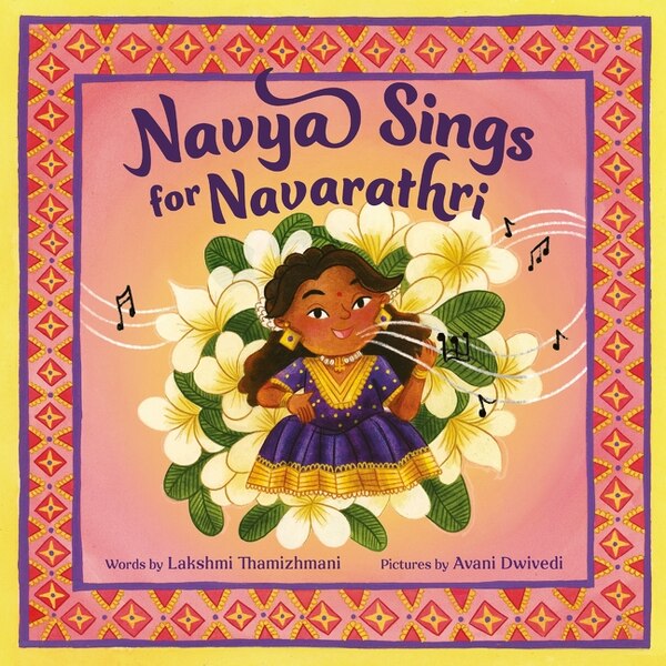 Navya Sings for Navarathri by Lakshmi Thamizhmani, Hardcover | Indigo Chapters