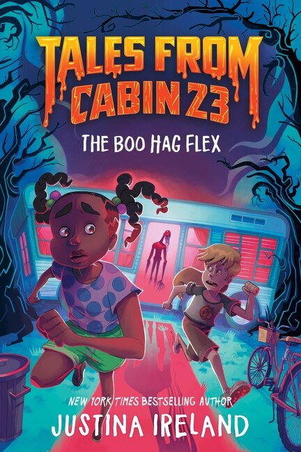 Tales from Cabin 23: The Boo Hag Flex by Justina Ireland, Hardcover | Indigo Chapters