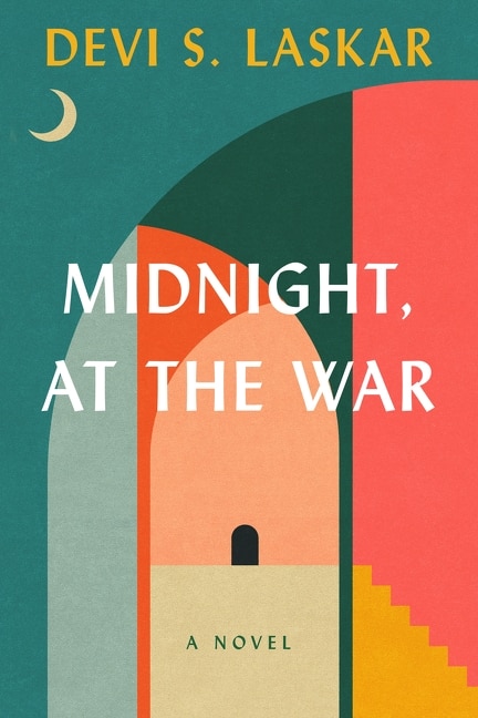 Midnight at the War by Devi S. Laskar, Hardcover | Indigo Chapters