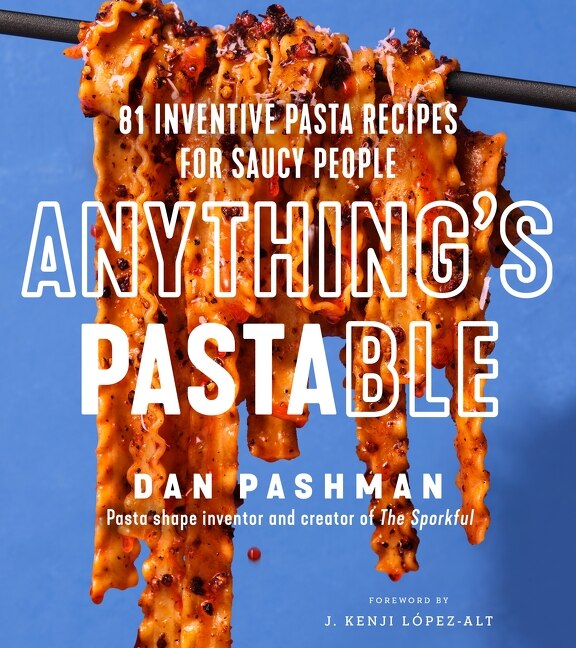 Anything's Pastable by Dan Pashman, Hardcover | Indigo Chapters