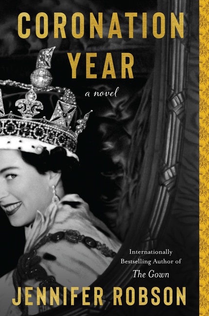 Coronation Year by Jennifer Robson, Paperback | Indigo Chapters