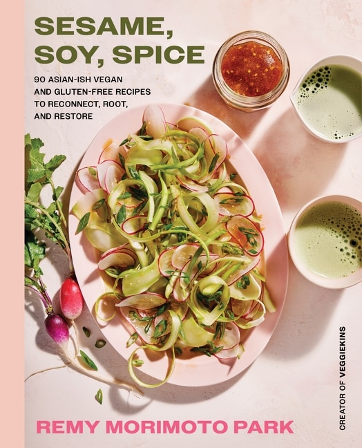 Sesame Soy Spice by Remy Morimoto Park, Hardcover | Indigo Chapters