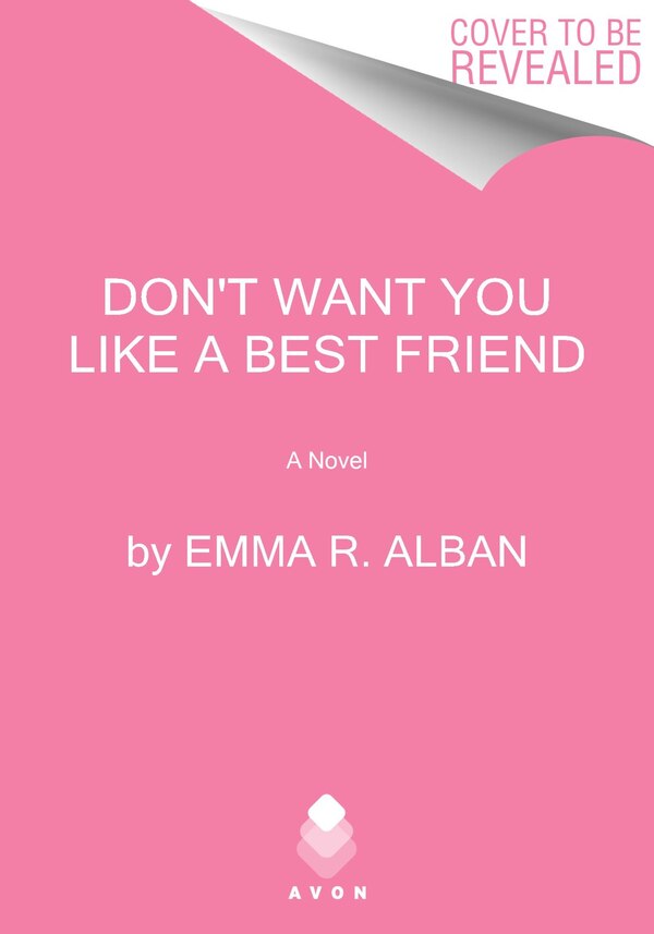 Don't Want You Like a Best Friend by Emma Alban, Paperback | Indigo Chapters