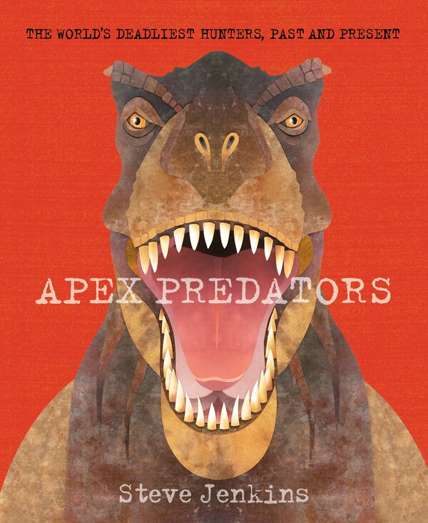 Apex Predators by Steve Jenkins, Paperback | Indigo Chapters