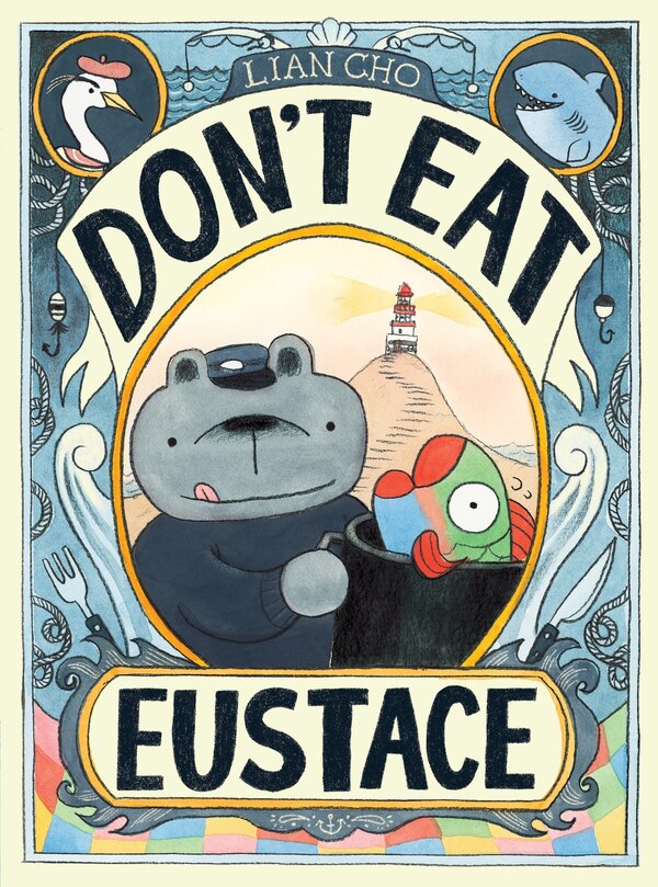 Don't Eat Eustace by Lian Cho, Hardcover | Indigo Chapters
