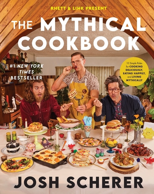 Rhett & Link Present: The Mythical Cookbook by Josh Scherer, Hardcover | Indigo Chapters