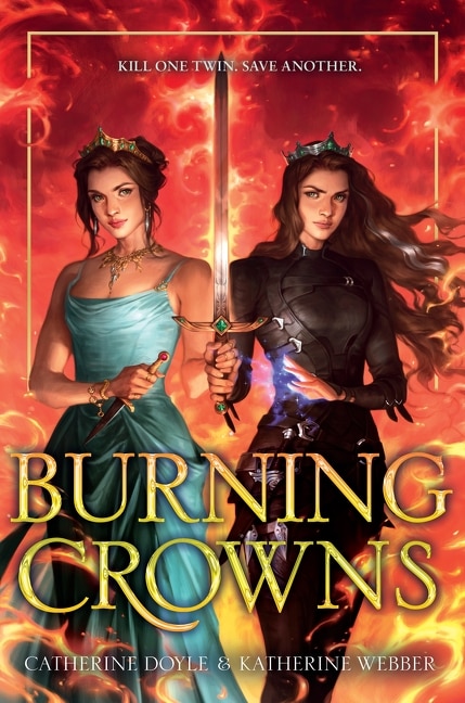 Burning Crowns by Catherine Doyle, Hardcover | Indigo Chapters