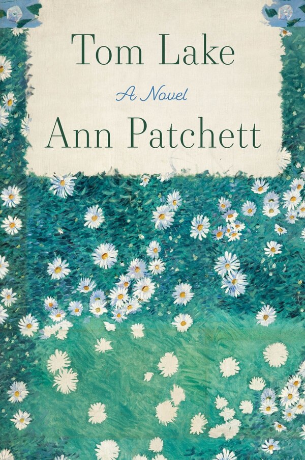 Tom Lake by Ann Patchett, Paperback | Indigo Chapters
