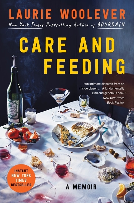 Care and Feeding by Laurie Woolever, Paperback | Indigo Chapters