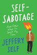 Self-Sabotage by Jeffery Self, Hardcover | Indigo Chapters