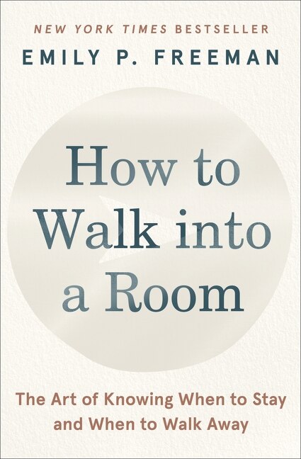 How to Walk into a Room by Emily P. Freeman, Paperback | Indigo Chapters