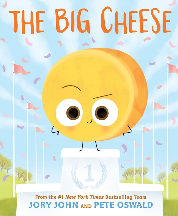 The Big Cheese by JORY JOHN, Hardcover | Indigo Chapters