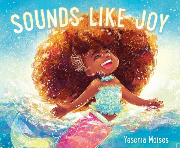 Sounds Like Joy by Yesenia Moises, Hardcover | Indigo Chapters