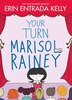 Your Turn Marisol Rainey by Erin Entrada Kelly, Paperback | Indigo Chapters