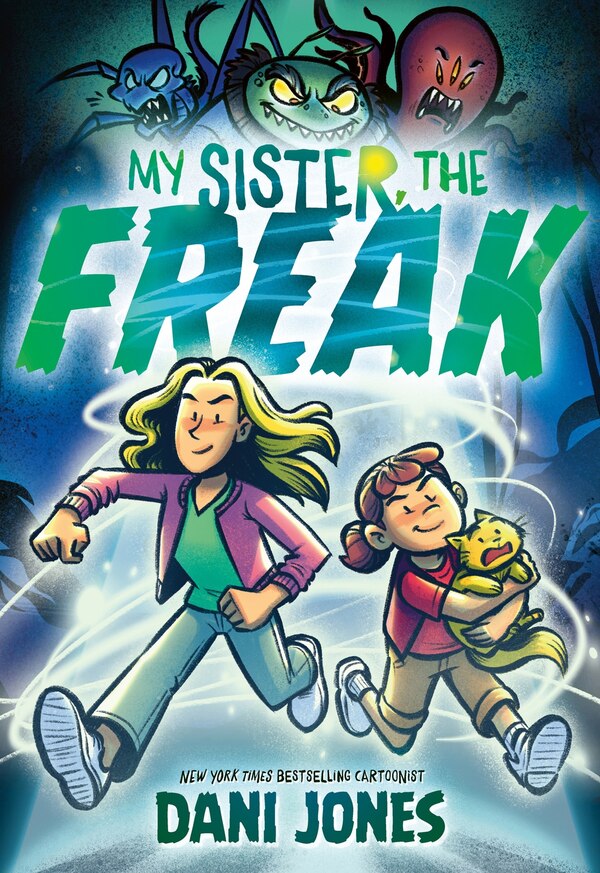 My Sister the Freak by Dani Jones, Paperback | Indigo Chapters