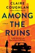 Among the Ruins by Claire Coughlan, Paperback | Indigo Chapters