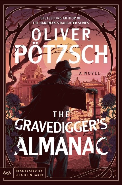 The Gravedigger’s Almanac by Oliver Pötzsch, Paperback | Indigo Chapters